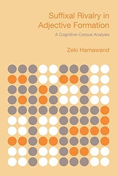 portada Suffixal Rivalry in Adjective Formation: A Cognitive-Corpus Analysis (en Inglés)