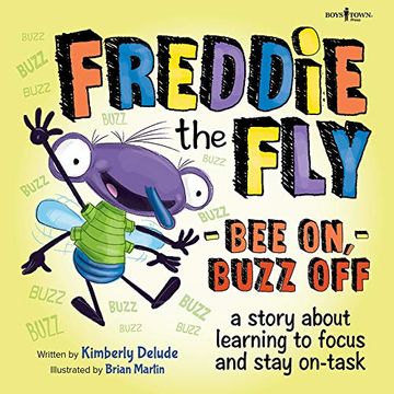 portada Freddie the Fly: Bee on, Buzz Off: A Story About Learning to Focus and Stay On-Task (en Inglés)