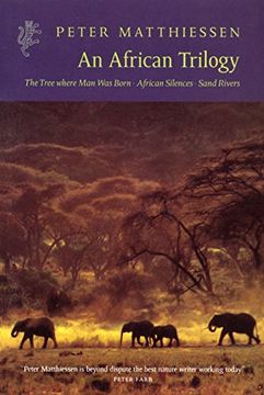portada An African Trilogy: "Sand Rivers", "Tree Where Man Was Born", "African Silences" (Harvill Press Editions)