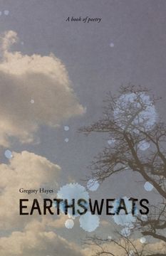 portada Earthsweats: A book of poetry (in English)