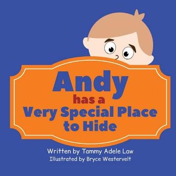 portada Andy Has a Very Special Place To Hide (en Inglés)