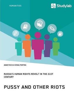portada Pussy and Other Riots. Russia's Human Rights Revolt in the 21st Century