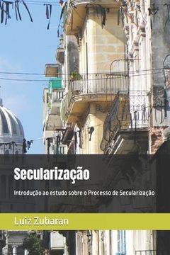 portada Secularização: Introdução ao estudo sobre o Processo de Secularização (en Portugués)