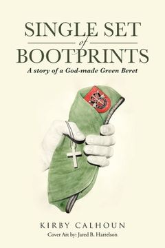 portada Single Set of Bootprints: A story of a God-made Green Beret (in English)