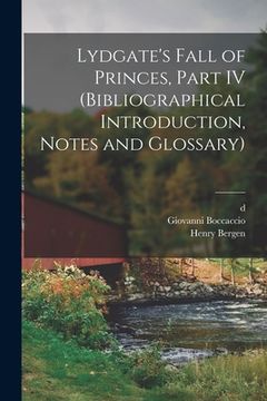 portada Lydgate's Fall of Princes, Part IV (Bibliographical Introduction, Notes and Glossary) (in English)