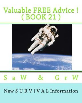 portada Valuable FREE Advice ! ( BOOK 21 ): New S U R V i V A L Information (in English)