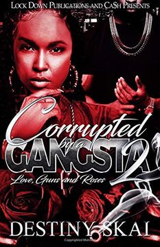 portada Corrupted by a Gangsta 2: Love, Guns and Roses (Volume 2) (en Inglés)