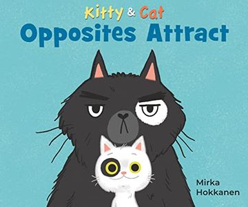 portada Kitty and Cat: Opposites Attract (Hardback) (en Inglés)