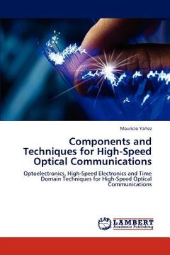 portada components and techniques for high-speed optical communications (en Inglés)