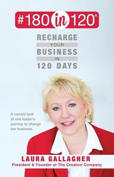 portada #180in120 Recharge Your Business in 120 Days: : A candid look at one leader's journey to change her business. (black & white) (en Inglés)