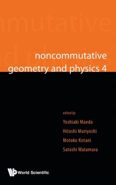 portada Noncommutative Geometry and Physics 4 - Workshop on Strings, Membranes and Topological Field Theory (en Inglés)