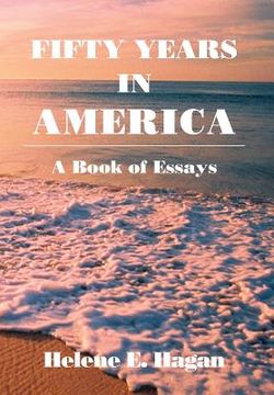 portada Fifty Years in America: A Book of Essays (en Inglés)