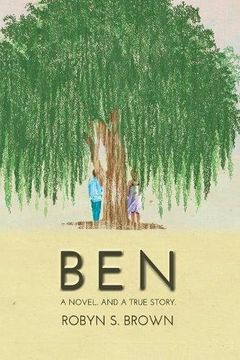 portada Ben: A Novel. And a True Story.