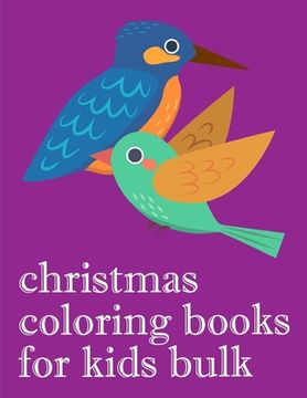 portada Christmas Coloring Books For Kids Bulk: The Coloring Pages, design for kids, Children, Boys, Girls and Adults (en Inglés)