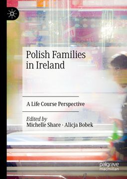 portada Polish Families in Ireland: A Life Course Perspective (in English)