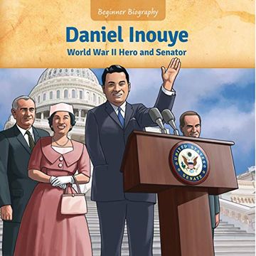 portada Daniel Inouye: World war ii Hero and Senator (Beginner Biography) (en Inglés)