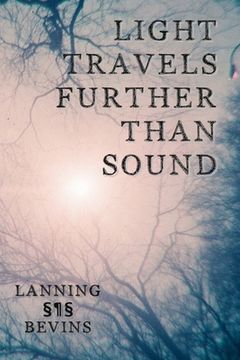 portada Light Travels Further than Sound (en Inglés)