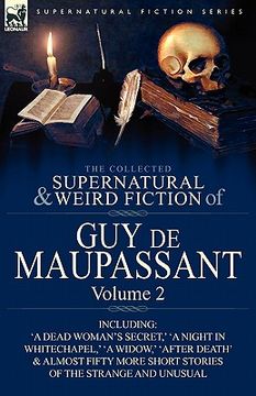 portada the collected supernatural and weird fiction of guy de maupassant: volume 2-including fifty-four short stories of the strange and unusual (in English)