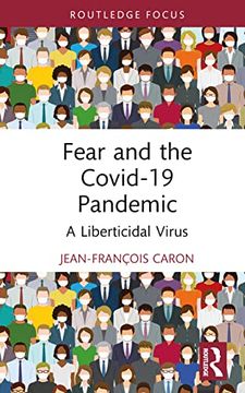 portada Fear and the Covid-19 Pandemic: A Liberticidal Virus (en Inglés)