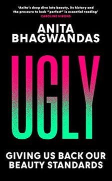 portada Ugly: Giving Us Back Our Beauty Standards (It's the Eye of the Beholder) (in English)