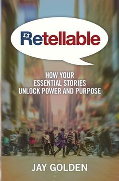 portada Retellable: How Your Essential Stories Unlock Power and Purpose (en Inglés)