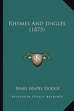 portada rhymes and jingles (1875) (en Inglés)