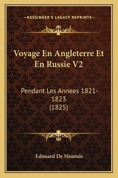 portada Voyage En Angleterre Et En Russie V2: Pendant Les Annees 1821-1823 (1825) (en Francés)