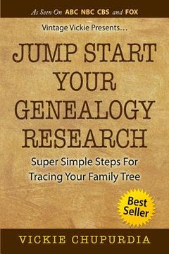 portada Jump Start Your Genealogy Research: Super Simple Steps For Tracing Your Family Tree (en Inglés)
