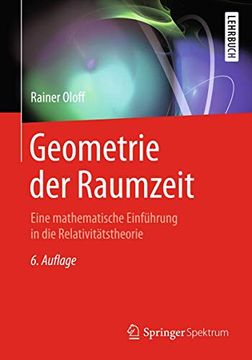 portada Geometrie der Raumzeit: Eine Mathematische Einführung in die Relativitätstheorie (en Alemán)