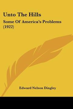 portada unto the hills: some of america's problems (1922)
