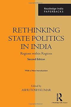 portada Rethinking State Politics in India: Regions Within Regions