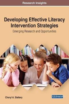 portada Developing Effective Literacy Intervention Strategies: Emerging Research and Opportunities (Advances in Early Childhood and K-12 Education)
