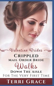 portada Mail Order Bride: Crippled Mail Order Bride Walks Down The Aisle For The Very First Time: Inspirational Western Romance (in English)
