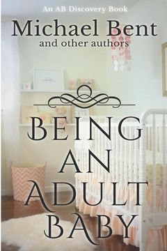 portada Being an Adult baby...: Articles on being an adult baby (in English)