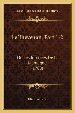 portada Le Thevenon, Part 1-2: Ou Les Journees De La Montagne (1780) (en Francés)