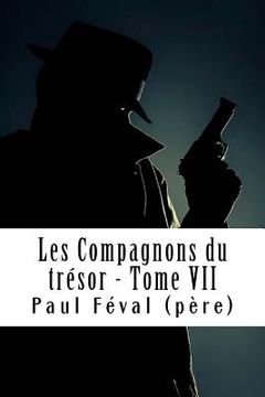 portada Les Compagnons du trésor - Tome VII: Les Habits Noirs #7 (en Francés)