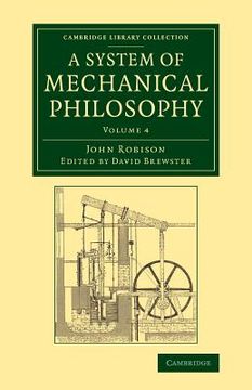 portada A System of Mechanical Philosophy (Cambridge Library Collection - Technology) (Volume 4) 
