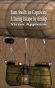portada Tom Swift in Captivity: A Daring Escape by Airship (Iboo Classics)