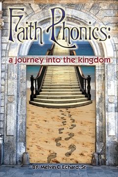 portada Faith Phonics: A Journey into the KIngdom (en Inglés)