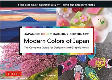 portada Japanese Color Harmony Dictionary: Modern Colors of Japan: The Complete Guide for Designers and Graphic Artists (Over 3,300 Color Combinations and Patterns With Cmyk and rgb References) (in English)