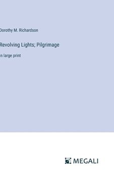 portada Revolving Lights; Pilgrimage: in large print (en Inglés)