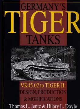 portada Germany's Tiger Tanks: VK45.02 to TIGER II Design, Production & Modifications (Schiffer Military History)