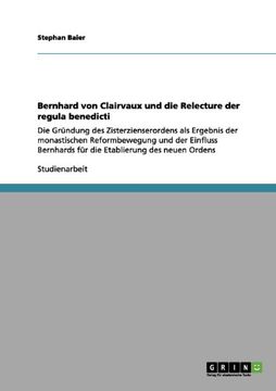 portada Bernhard von Clairvaux und  die Relecture der regula benedicti (German Edition)