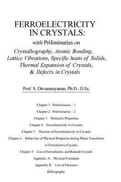 portada Ferroelectricity In Crystals: With Preliminaries on: Crystallography, Atomic Bonding, Lattice Vibrations, Specific Heats of Solids, Thermal Expansio (en Inglés)