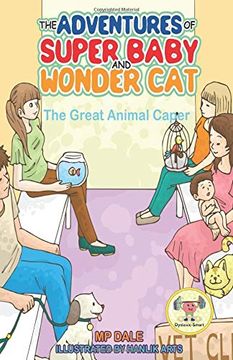 portada The Adventures of Super Baby: The Great Animal Caper: (Dyslexic-Smart) (Adventures of Super Baby and Wonder Cat) (en Inglés)