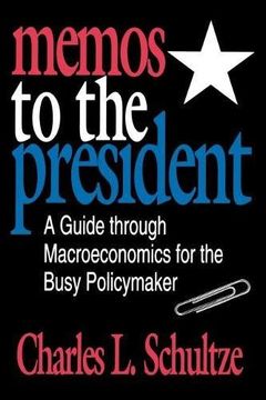 portada Memos to the President: A Guide Through Macroeconomics for the Busy Policymaker (en Inglés)