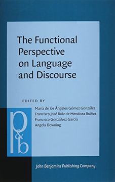 portada The Functional Perspective on Language and Discourse: Applications and Implications: 247 (Pragmatics & Beyond new Series)
