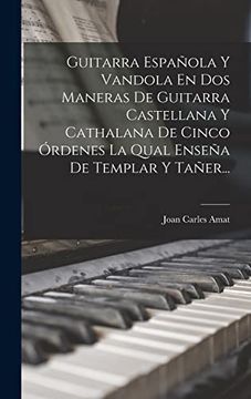 portada Guitarra Española y Vandola en dos Maneras de Guitarra Castellana y Cathalana de Cinco Órdenes la Qual Enseña de Templar y Tañer.