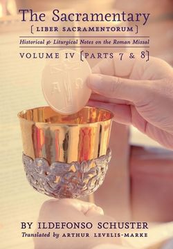 portada The Sacramentary (Liber Sacramentorum): Vol. 4: Historical & Liturgical Notes on the Roman Missal (en Inglés)