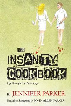 portada The Insanity Cookbook: Life through the dreamscape (in English)